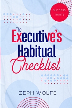 Paperback The Executive's Habitual Checklist: Success Traits Book
