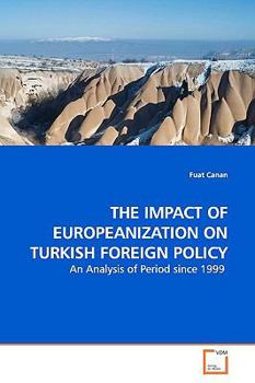Paperback The Impact of Europeanization on Turkish Foreign Policy Book