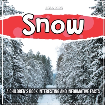 Paperback Snow: A Children's Book Interesting And Informative Facts Book