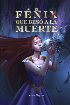 Paperback El fénix que besó a la muerte [Spanish] Book