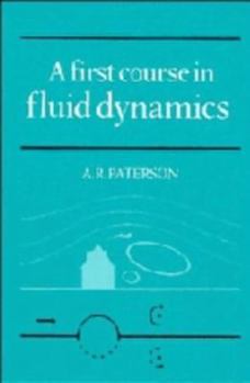 Hardcover A First Course in Fluid Dynamics Book