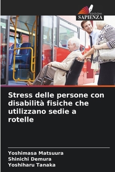 Paperback Stress delle persone con disabilità fisiche che utilizzano sedie a rotelle [Italian] Book