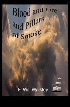 Paperback Blood and Fire and Pillars of Smoke Book