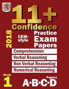 Paperback 11+ Confidence: CEM-style Practice Exam Papers Book 1: Comprehension, Verbal Reasoning, Non-verbal Reasoning, Numerical Reasoning, and Book