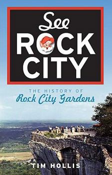 Paperback See Rock City: The History of Rock City Gardens Book