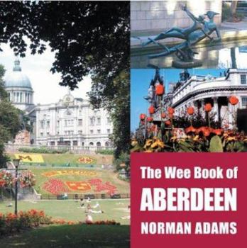 Paperback The Wee Book of Aberdeen Book