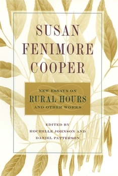 Hardcover Susan Fenimore Cooper: New Essays on Rural Hours and Other Works Book