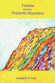 Paperback Freddie and the Sugarolly Mountains.: A Child's Wartime Memories. Book