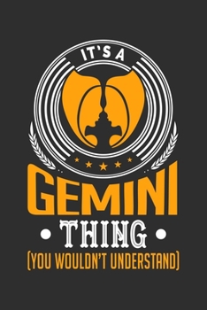 Paperback It's A Gemini Thing (You Wouldn't Understand): Personal Planner 24 month 100 page 6 x 9 Dated Calendar Notebook For 2020-2021 Academic Year Book