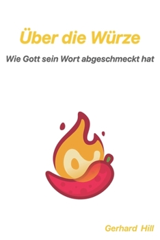 Paperback Über die Würze: Wie Gott sein Wort abgeschmeckt hat [German] Book