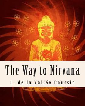 Paperback The Way to Nirvana: Six lectures on Ancient Buddhism as a Discipline of Salvatio Book