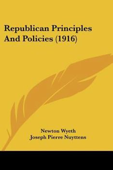 Paperback Republican Principles And Policies (1916) Book