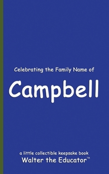 Celebrating the Family Name of Campbell (Celebrating Family Names Book)