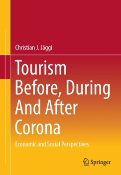 Paperback Tourism Before, During and After Corona: Economic and Social Perspectives Book