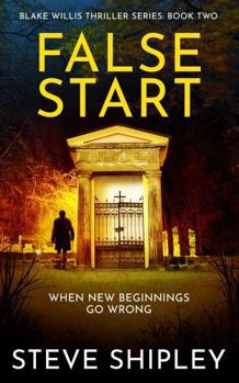 Paperback FALSE START (Blake Willis Thriller Series) Book