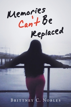 Paperback Memories Can't Be Replaced Book
