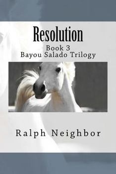 Resolution - Book #3 of the Bayou Salade Trilogy