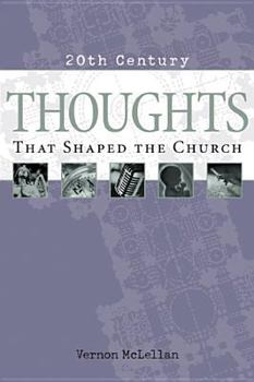 Paperback 20th Century Thoughts That Shaped the Church Book