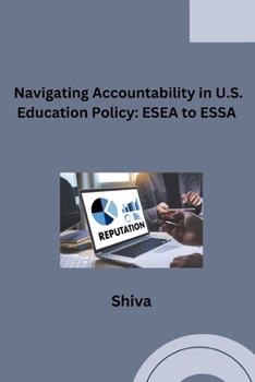 Paperback Navigating Accountability in U.S. Education Policy: ESEA to ESSA Book