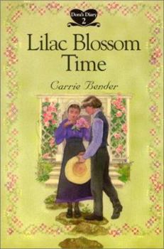 Lilac Blossom Time (Bender, Carrie, Dora's Diary, 2.) - Book #2 of the Dora's Diary