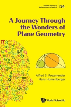 A Journey Through the Wonders of Plane Geometry