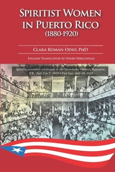 Paperback Spiritist Women in Puerto Rico (1880-1920) Book