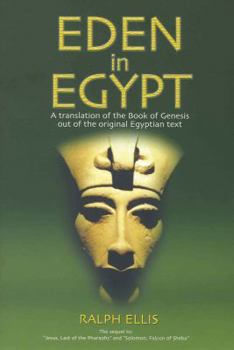 Paperback Eden in Egypt: Adam and Eve Were Pharaoh Akhenaton and Queen Nefertiti Book