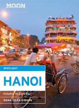 Paperback Moon Spotlight Hanoi: Including Ha Long Bay Book