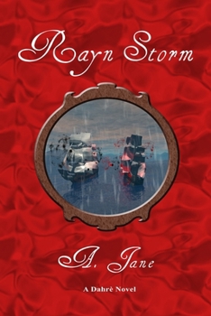 Rayn Storm (A Dahrè Novel)