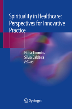 Paperback Spirituality in Healthcare: Perspectives for Innovative Practice Book