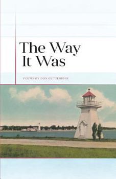 Paperback The Way It Was - Poems by Don Gutteridge Book