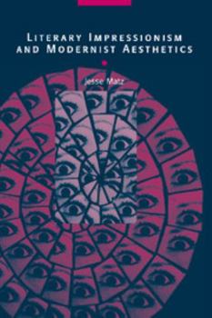 Hardcover Literary Impressionism and Modernist Aesthetics Book