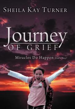 Hardcover Journey of Grief: Miracles Do Happen, Don't They? Book
