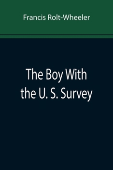 The Boy with the U.S. Survey - Book #1 of the U.S. Service