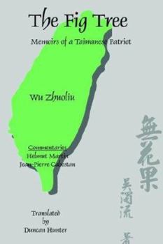 Paperback The Fig Tree: Memoirs of a Taiwanese Patriot Book