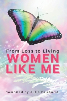 Paperback Women Like Me: From Loss To Living Book