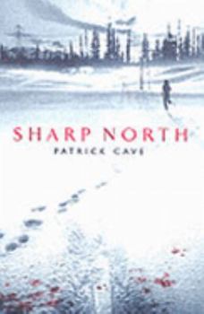 Sharp North - Book #1 of the Sharp North