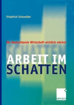 Paperback Arbeit Im Schatten: Wo Deutschlands Wirtschaft Wirklich Wächst [German] Book