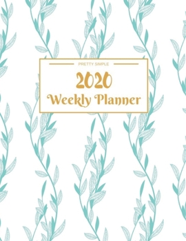 Weekly Planner 2020: Year At A Glance And Vertical Dated Pages | 8.5 x 11 inches 120 pages