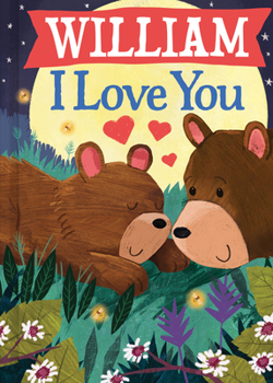 Hardcover William I Love You Book