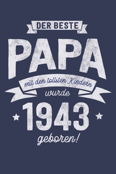 Der Bester Papa wurde 1943 geboren: Wochenkalender 2020 mit Jahres- und Monatsübersicht und Tracking von Gewohnheiten - Terminplaner - ca. Din A5 (German Edition)