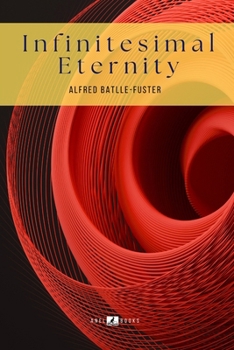 INFINITESIMAL ETERNITY: Discover eternity in every moment