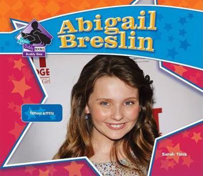 Library Binding Abigail Breslin: Famous Actress Book