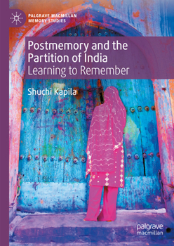 Hardcover Postmemory and the Partition of India: Learning to Remember Book