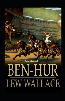 Ben-Hur -A Tale of the Christ Annotated