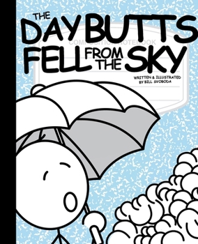 The Day Butts Fell from the Sky
