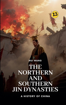 Paperback The Northern and Southern Jin Dynasties: A History of China Book