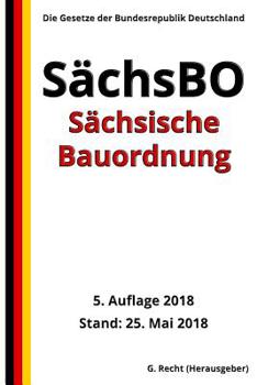 Paperback Sächsische Bauordnung - SächsBO, 5. Auflage 2018 [German] Book