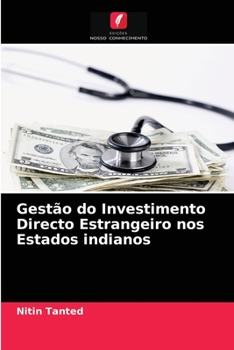 Paperback Gestão do Investimento Directo Estrangeiro nos Estados indianos [Portuguese] Book