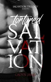 Paperback Tortured Salvation: A Dark Contemporary Romance (Salvation Trilogy) Book